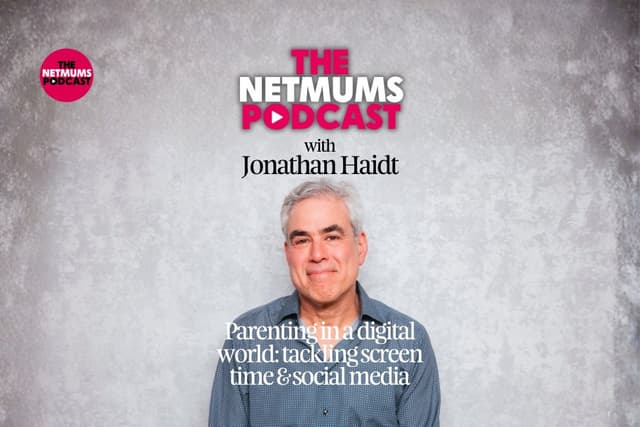 Parenting in a Digital World: Tackling Screen Time and Social Media with Jonathan Haidt